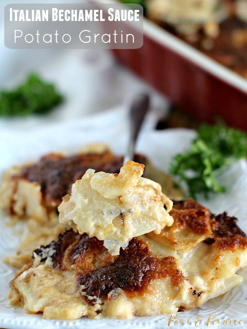 Italian Béchamel Sauce Potato Gratin - Sweet and Savory Meals