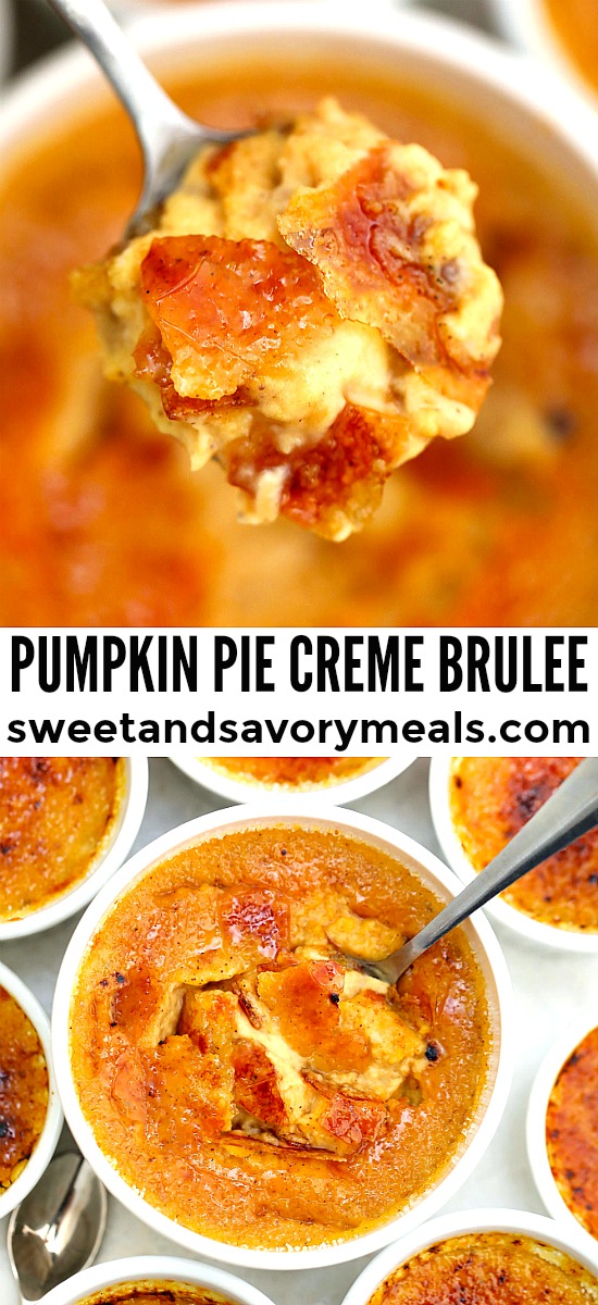 Pumpkin Pie Creme Brulee is a French classic dessert transformed to sweeten your Thanksgiving table with its pumpkin flavor and crunchy top. #pumpkin #cremebrulee #thanksgiving #sweetandsavorymeals #glutenfree