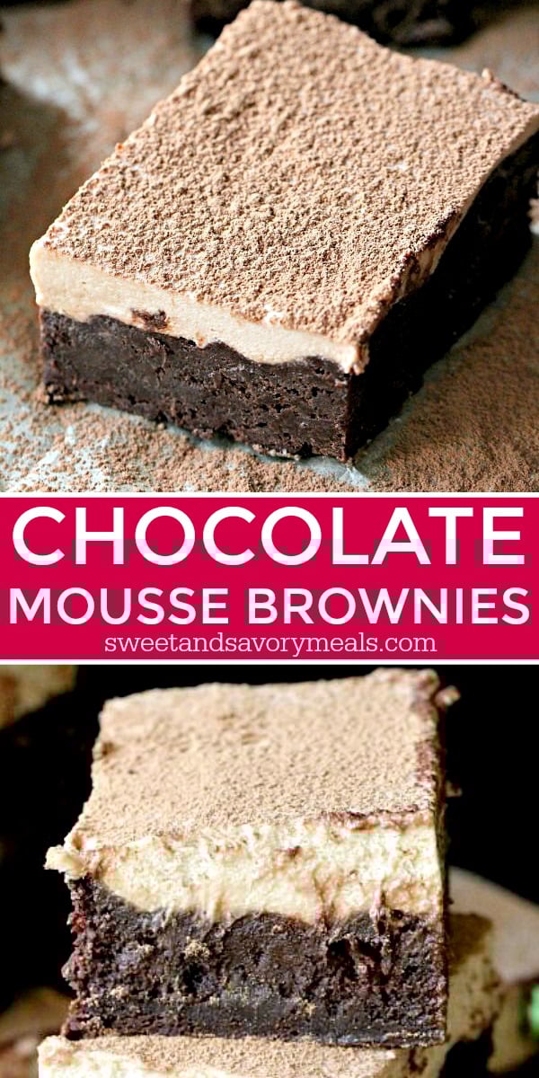Chocolate Mousse Brownies or Best Brownies EVER! Sweet and Savory Meals