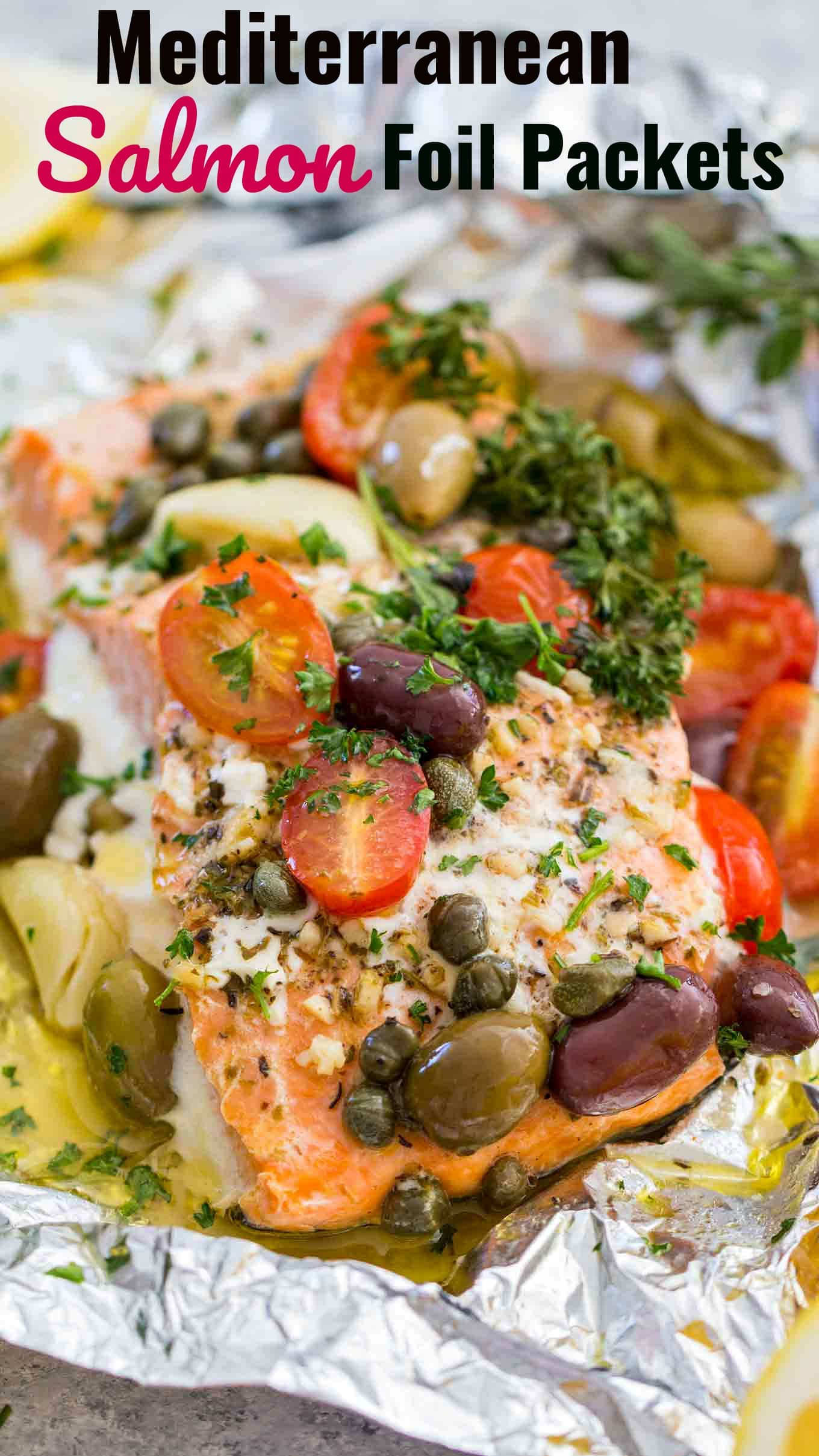 Mediterranean Salmon Foil Packets [VIDEO] - Sweet and Savory Meals