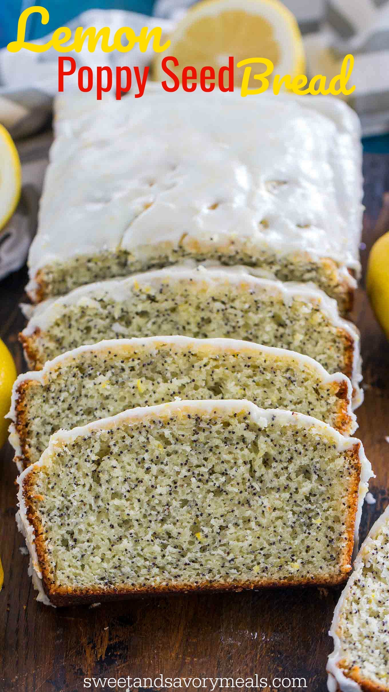 Lemon Poppy Seed Bread [Video] - Sweet and Savory Meals