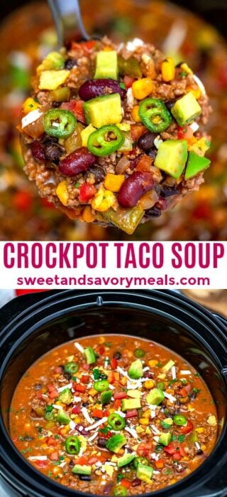 Slow Cooker Taco Soup - Sweet and Savory Meals